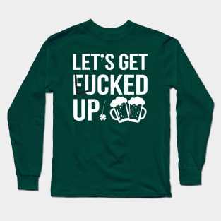 Lets Get Lucked Up Long Sleeve T-Shirt